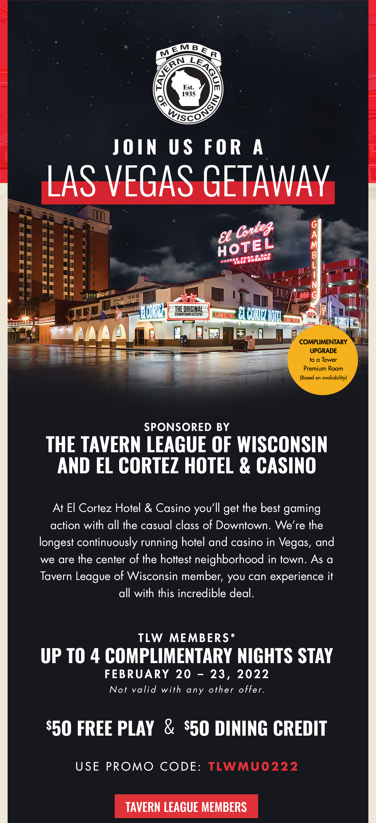 Sponsored by The Tavern League of Wisconsin and El Cortez Hotel and Casino