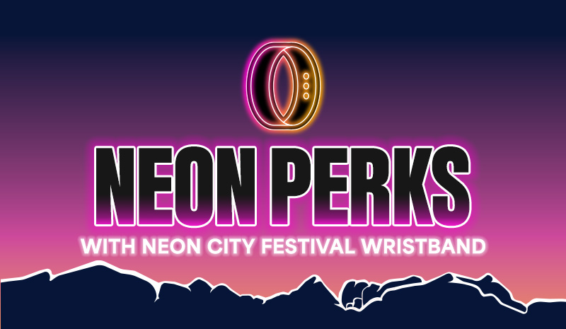 Neon sign reading Neon Perks with Neon City Festival Wristband over a mountain silhouette at sunset, inviting you to explore exclusive rooms and experiences.